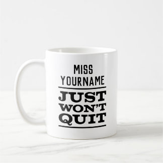 De Café Srta. (YourName) apenas no abandonará, la taza