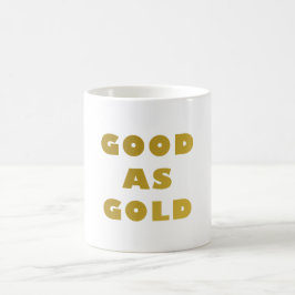 De Café TAN BUENO COMO EL ORO Taza  