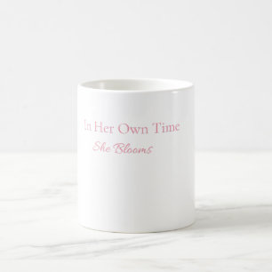 De Café Taza 'A su debido tiempo ella florece' Taza feme