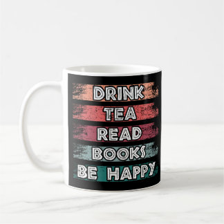 De Café Taza Bebe Té Lee Libros Sé Feliz