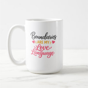 De Café Taza Boundaries Are My Love Language