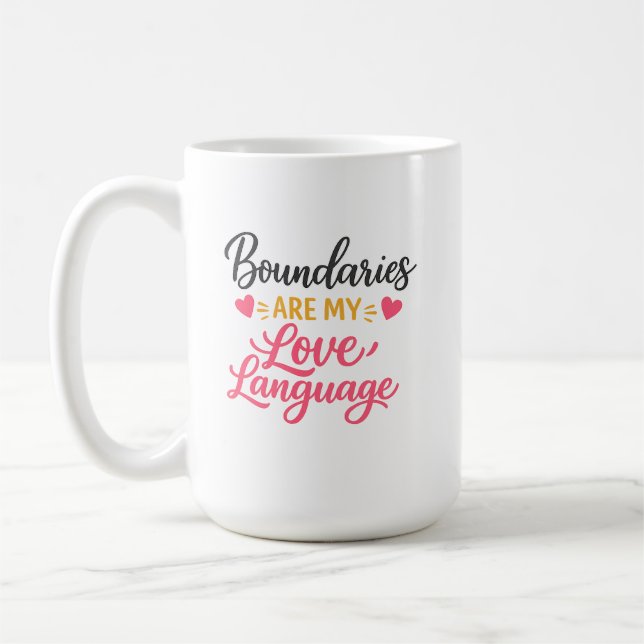 De Café Taza Boundaries Are My Love Language (Izquierda)