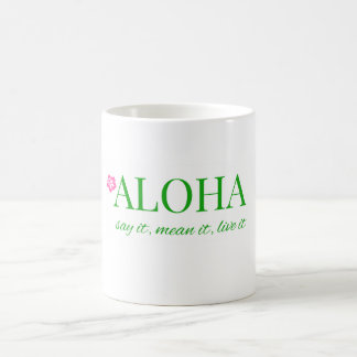 De Café Taza clásica Aloha - Di algo, valóralo, vívelo