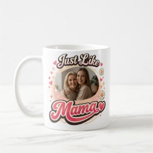 De Café Taza con foto personalizada "Al igual que mamá"