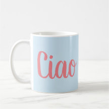 Taza del Ciao Bella