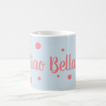 Taza del Ciao Bella