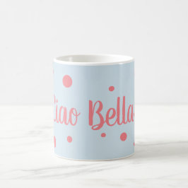De Café Taza del Ciao Bella
