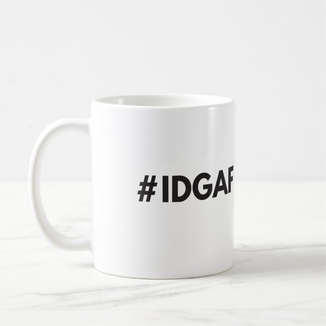 De Café Taza del #IDGAF (Izquierda)