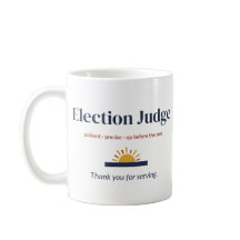 Taza del Juez Electoral, Gracias por Servir