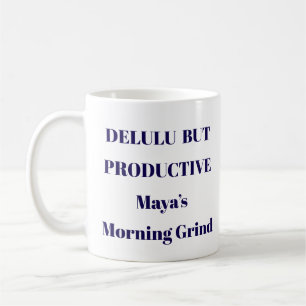 De Café Taza Delulu Pero Productiva