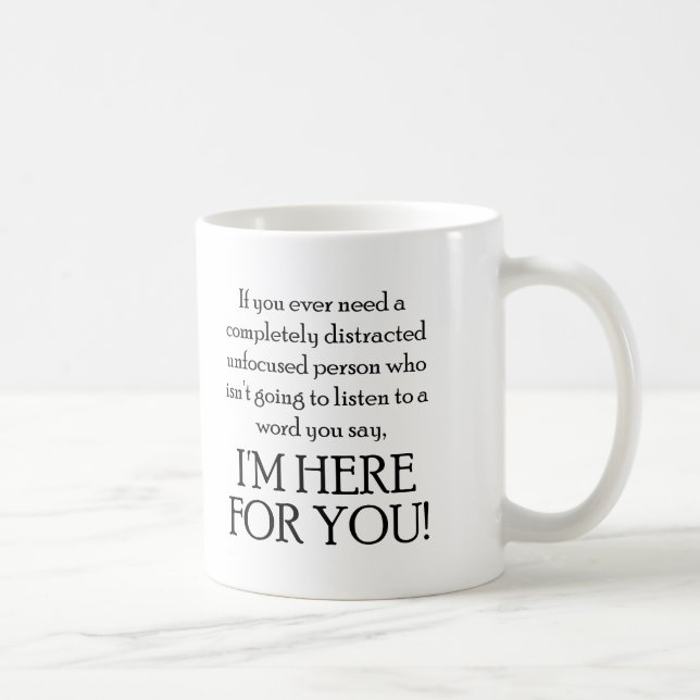 De Café Taza Divertida Aquí Para Ti (Derecha)
