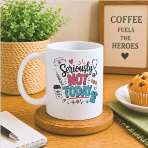 De Café Taza Divertida Enfermera No Hoy Seriamente