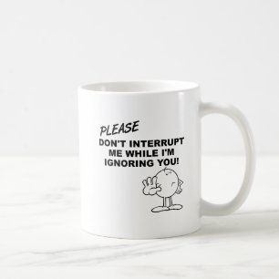 De Café Taza Divertida Ignorando la Interrupción