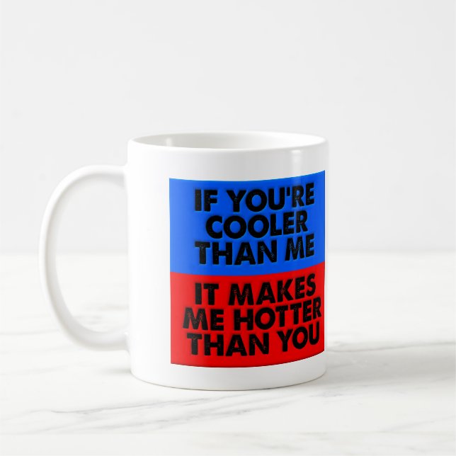 De Café Taza Divertida Más Caliente Que Tú (Izquierda)