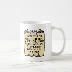 De Café Taza Divertida Morir y Deber Dinero
