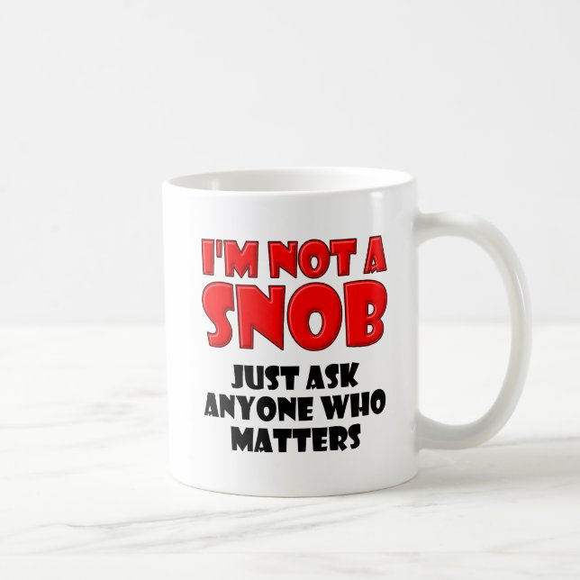 De Café Taza Divertida No es un Esnob (Derecha)