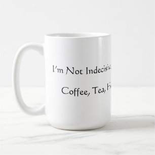 De Café Taza Divertida No Indecisa