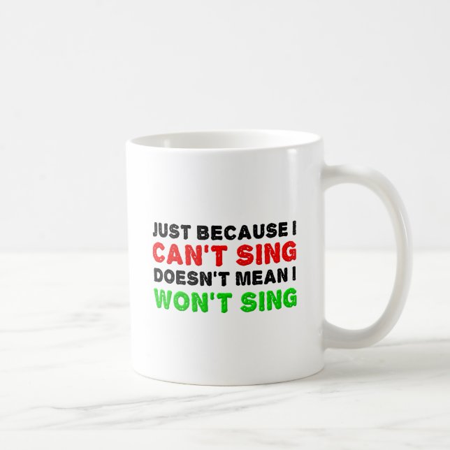 De Café Taza Divertida No Puedo Cantar No Cantaré (Derecha)