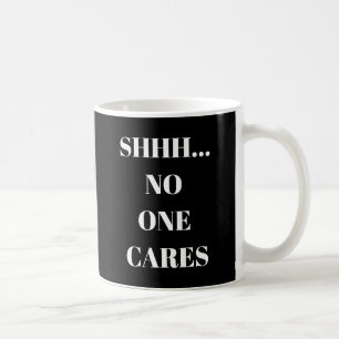 De Café Taza Divertida Shhh... A Nadie Le Importa