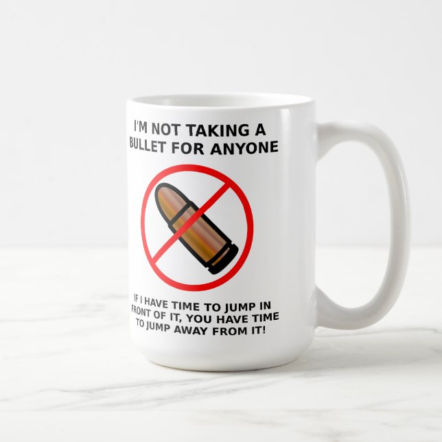 De Café Taza Divertida Sin Recibir Un Balazo (Derecha)