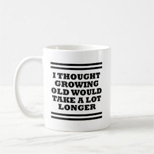 De Café Taza Divertida Viejo Demasiado Rápido