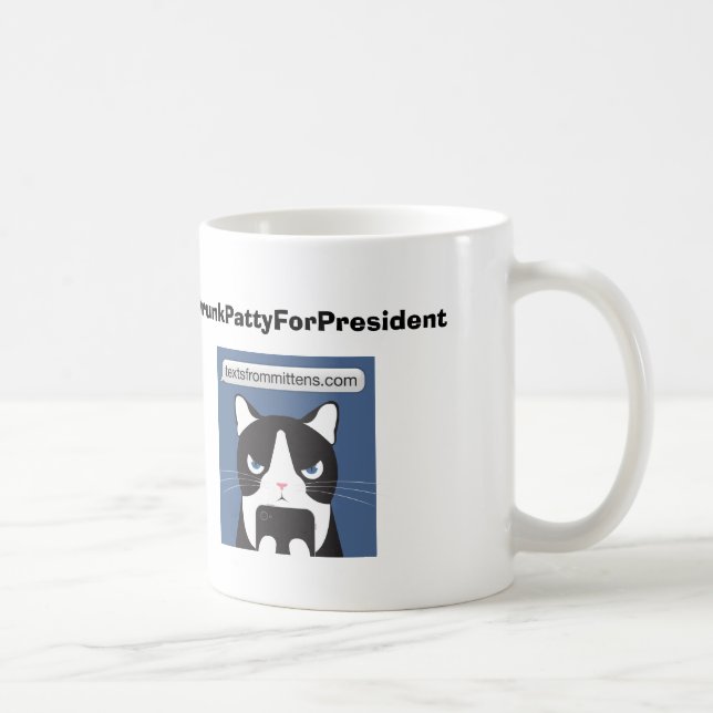 De Café Taza #DrunkPattyForPresident (Derecha)