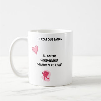 De Café Taza El Amor Verdadero También Te Elije - Taza