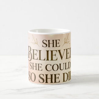 De Café Taza Ella Creía Que Podía Así Que Lo Hizo