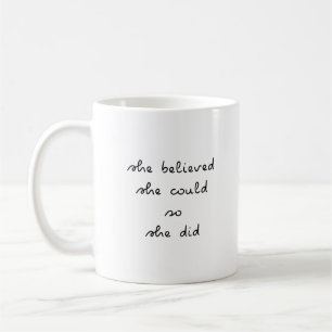 De Café Taza Ella Creía Que Podía Así Que Lo Hizo