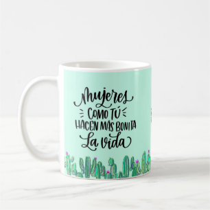 De Café Taza frase en español para una mujer especial