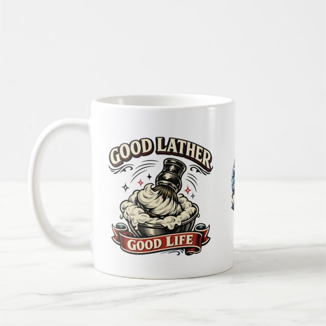 De Café Taza Good Lather, Good Life (Izquierda)