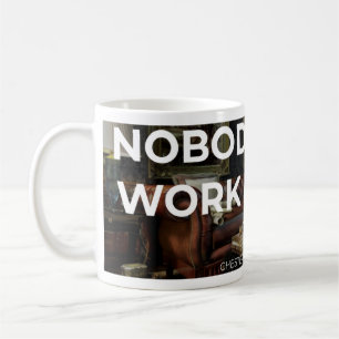 De Café Taza inspiradora para trabajar más duro, a nadie l