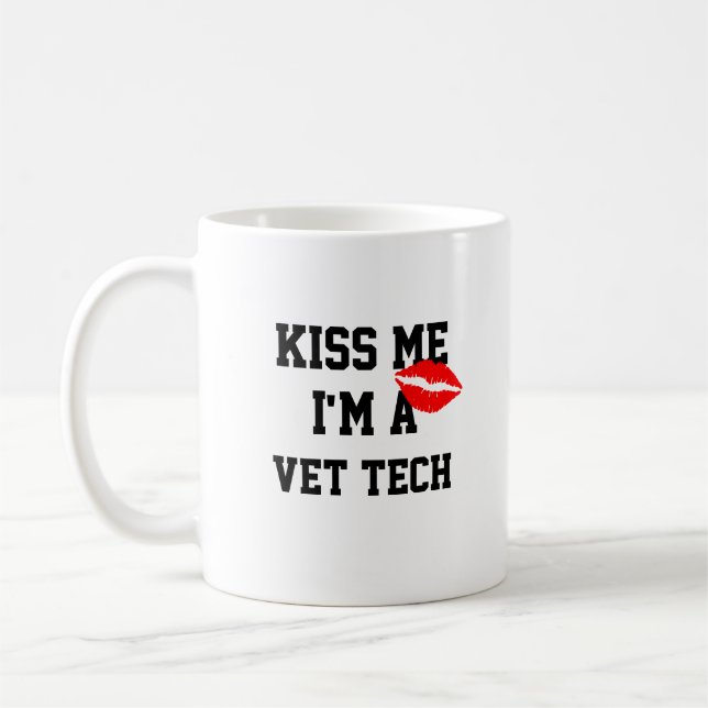 De Café Taza Kiss Me Im A Vet Tech (Izquierda)