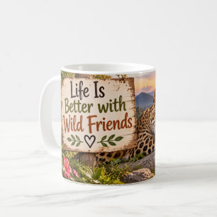 De Café Taza Life Is Better with Wild Friends