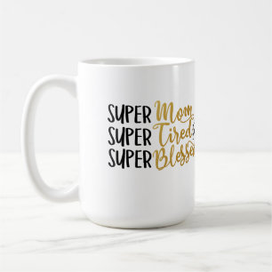 De Café Taza Mamá Cansada y Bendita