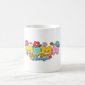 De Café 🌸☕ Taza “Mamá te amo siempre”