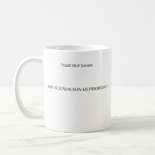De Café Taza Mis Sueños Mi Prioridad Taza Empoderamiento