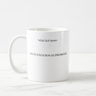 De Café Taza Mis Sueños Mi Prioridad | Taza Empoderamiento