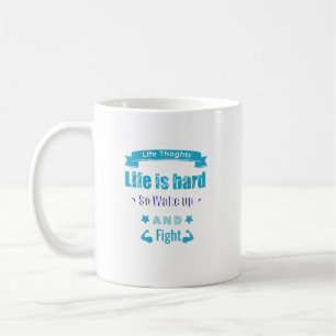 De Café Taza Motivacional La Vida Es Dura Así Que Despiert