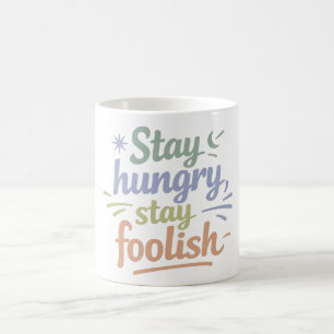 De Café Taza motivacional Regalo Stay Hungry Stay Foolish