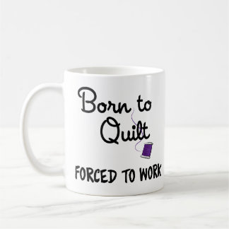 De Café Taza Nacida para Hacer Colchas, Obligada a Trabaja