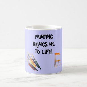 De Café taza PAINTING BRINGS ME TO LIFE