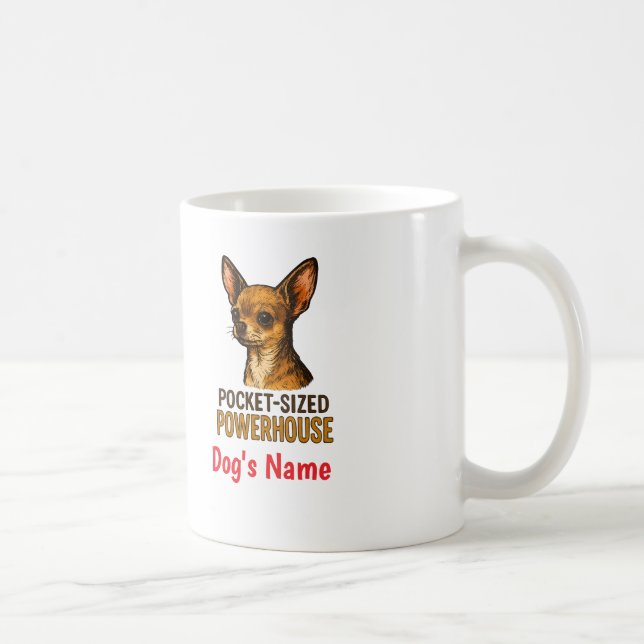 De Café Taza personalizada Chihuahua Potencia en Miniatura (Derecha)