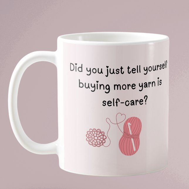 De Café Taza personalizada «Comprar hilo es autocuidado» (Did you just tell yourself buying more yarn is self-care ?coffee mug)