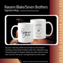 Taza Raeann Blake/ Seven Brothers Signature