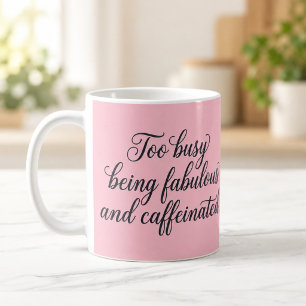 De Café Taza rosa demasiado ocupada siendo fabulosa y cafe