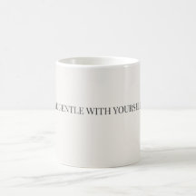 Taza Sé Amable Contigo Mismo – Apoyo al Autocuidad