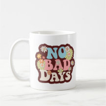 Taza sin días malos