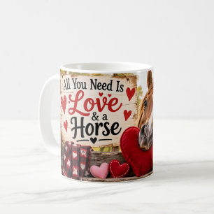 De Café Taza Todo Lo Que Necesitas Es Amor Y Un Caballo