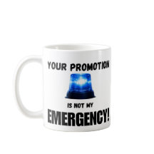 Taza Tu Promoción No Es Mi Emergencia